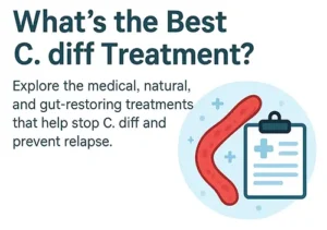 What are the best medical or natural treatments for C. diff?